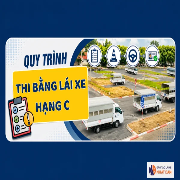 Quy trình thi bằng lái xe C mới nhất theo quy định hiện hành